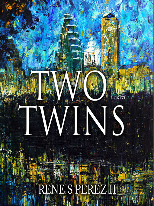 Title details for Two Twins by Rene Perez, II - Wait list